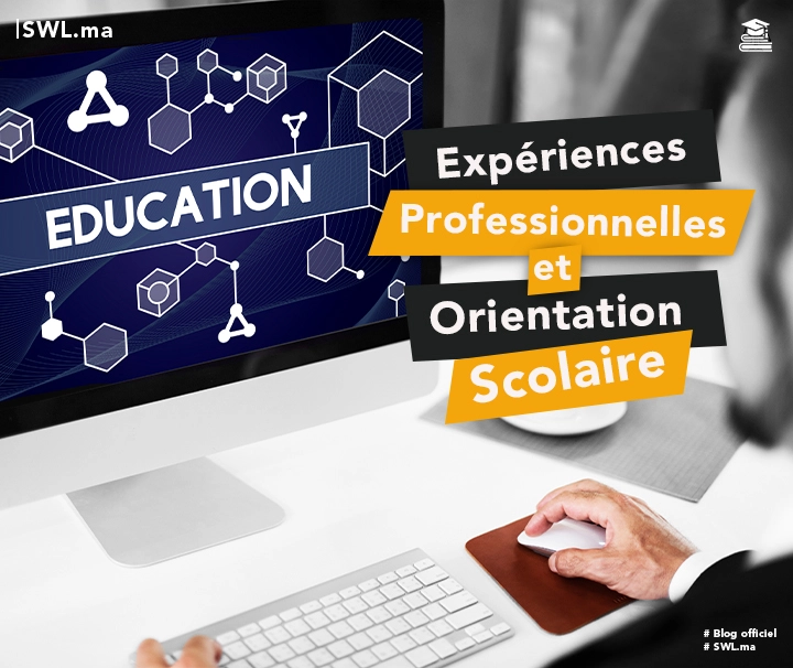 L’importance des stages et des expériences professionnelles dans l’orientation scolaire